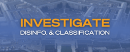 Investigate Disinfo and Classification